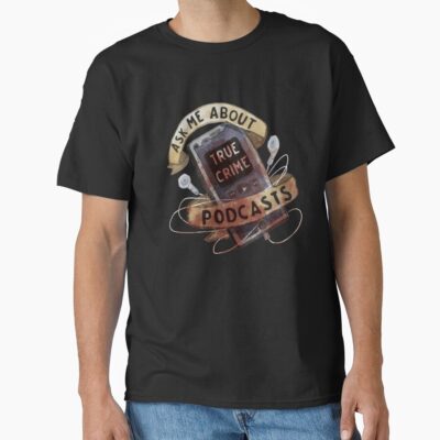 Mwmh True Crime Podcasts Graphic T-shirt