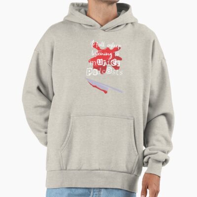 Mwmh Sleep Listening To Murder Podcasts Hoodie