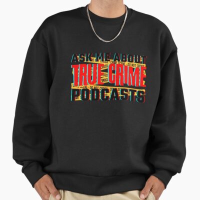Alternative view of Crime Podcast Lover Design Mwmh Sweatshirt