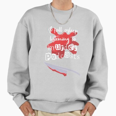Mwmh Sleep Listening To Murder Podcasts Sweatshirt